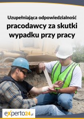 Uzupełniająca odpowiedzialność pracodawcy za skutki wypadku przy pracy