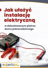 Jak ułożyć instalację elektryczną w dobudowanym piętrze domu jednorodzinnego