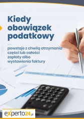 Kiedy obowiązek podatkowy powstaje z chwilą otrzymania części lub całości zapłaty albo wystawienia faktury 