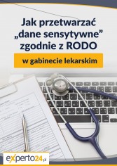 Jak przetwarzać „dane sensytywne” zgodnie z RODO w gabinecie lekarskim