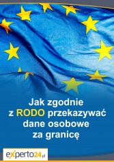 Jak zgodnie z RODO przekazywać dane osobowe za granicę