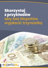 Skorzystaj z przykładów, aby bez kłopotów wypłacić trzynastkę