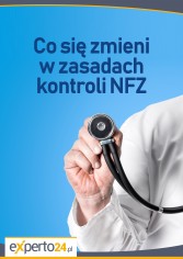 Co się zmieni w zasadach kontroli NFZ 