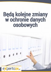 Będą kolejne zmiany w ochronie danych osobowych