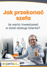 Jak przekonać szefa, że warto inwestować w dział obsługi klienta