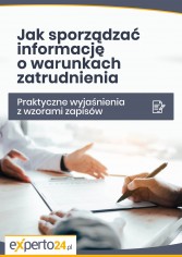 Jak sporządzać informację o warunkach zatrudnienia - Praktyczne wyjaśnienia z wzorami zapisów