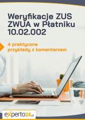 Weryfikacje ZUS ZWUA w Płatniku 10.02.002 – 4 praktyczne przykłady z komentarzem