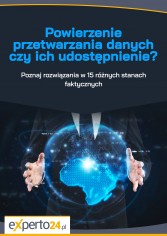 Powierzenie przetwarzania danych czy ich udostępnienie? Poznaj rozwiązania w 15 różnych sytuacjach