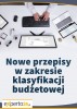 Nowe przepisy w zakresie sprawozdawczości budżetowej 