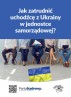Jak zatrudnić uchodźcę z Ukrainy w jednostce samorządowej?